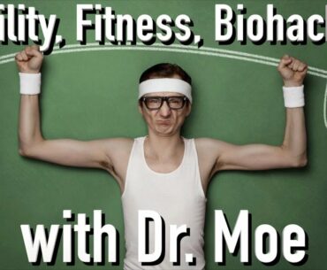 Improving Male Fertility, Fitness, and Biohacking with Dr. Moe