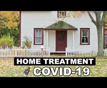 COVID-19 UPDATE:TREATMENT OF COVID-19 AT HOME DR GERTIE CHIMEKA ANYANWOKE, INFECTIOUS DISEASE EXPERT