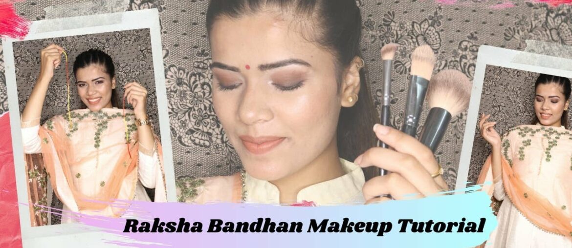 Rakshabandhan Makeup Tutorial | Rakhi Makeup Look | Step By Step Makeup Guide For Beginners