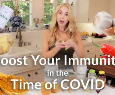 Boost Your Immunity in the Time of COVID