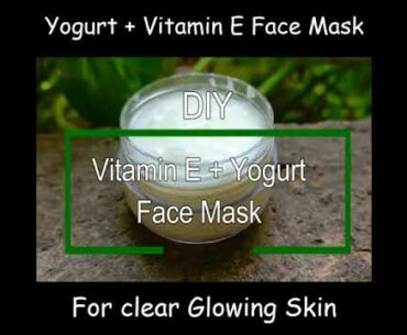 APPLY YOGURT VITAMIN E FACE MASK TO REMOVE DARK SPOTS ,WRINKLES & BLEMISHES .