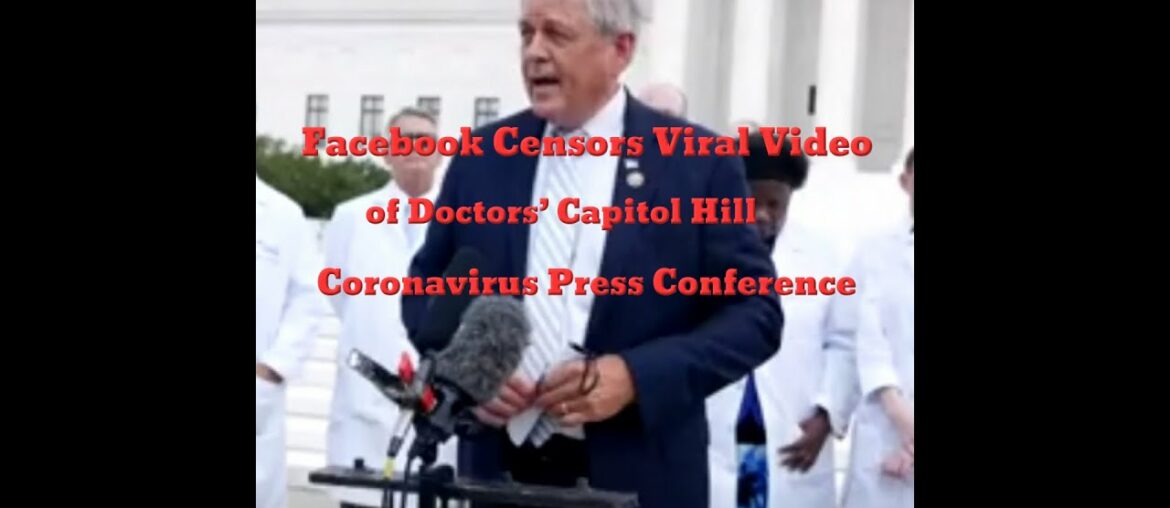 Facebook Censors Viral Video of Doctors’ Capitol Hill Coronavirus Press Conference