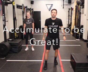 8.3.20 Accumulate to be Great! (Village Fitness Virtual Workout)