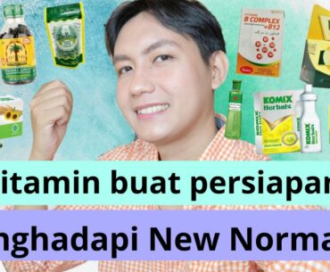 Beberpa Vitamin untuk Menghadapi New Normal