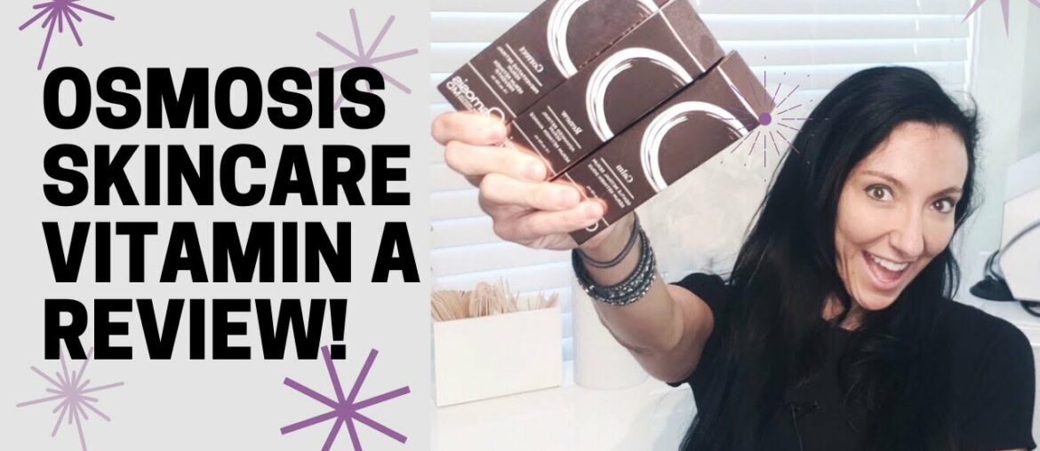 Osmosis Skincare Vitamin A REVIEW! Calm, Correct, Clarify and Renew!