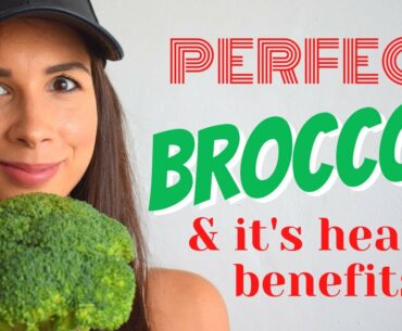 The PERFECT Broccoli and it's health benefits [Food Fundamentals #015]
