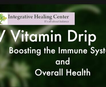 Integrative Healing Center and Spa Vitamin drip- For Immune System Boost and Overall Health!