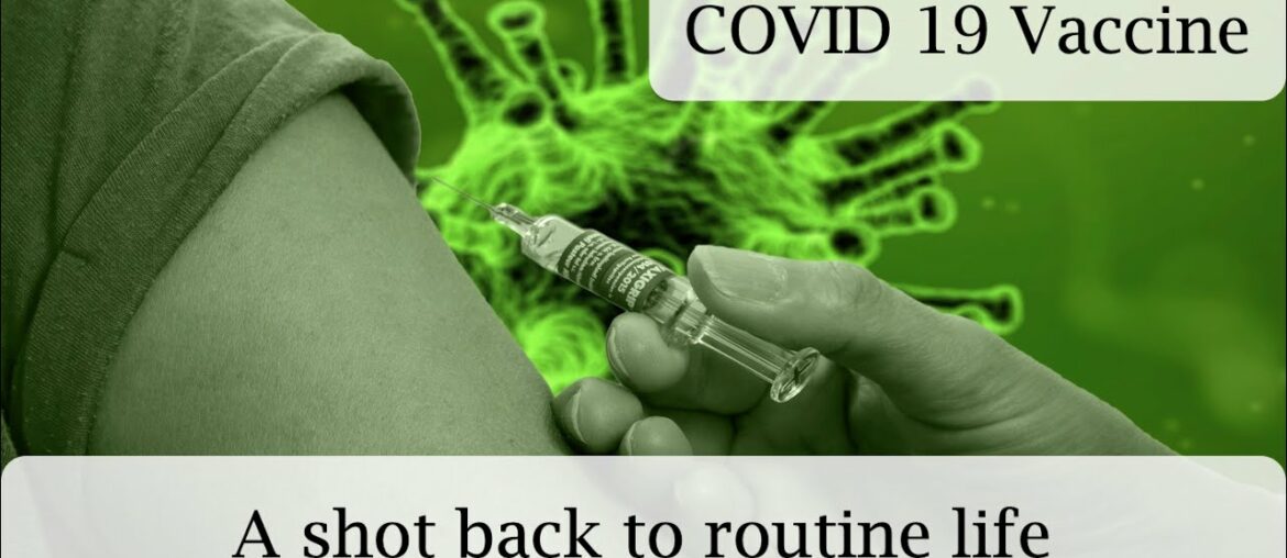 COVID 19 Vaccine : Latest updates and visual explanation