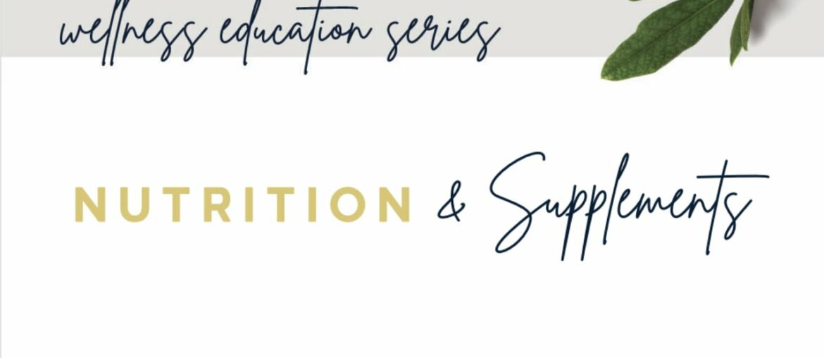 Wellness Education Series: Nutrition & Supplements
