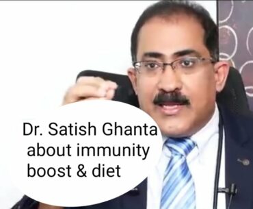 Dr Satish Ghanta about immunity & diet