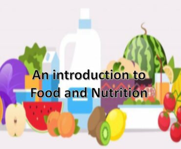 INTRODUCTION TO FOOD AND NUTRITION