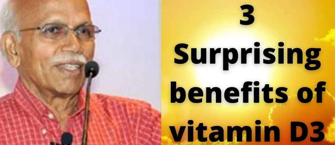 3 Surprising benefits of Vitamin D - By Dr BM Hegde on importance of Sunlight Vitamin D3