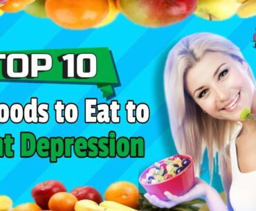 10 Foods to Eat to Fight Depression [nutrition]
