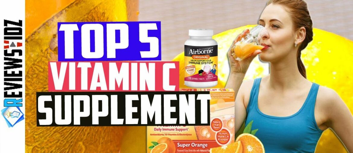Best Vitamin C Supplement Reviews in 2020 - How to Boost Immunity Naturally