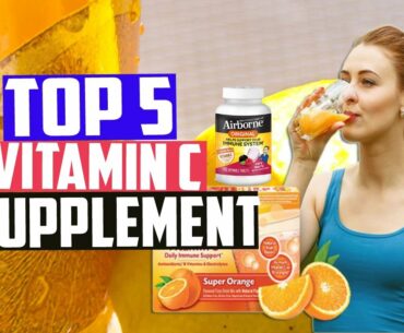 Best Vitamin C Supplement Reviews in 2020 - How to Boost Immunity Naturally