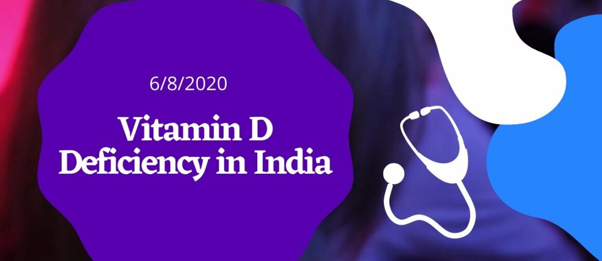Vitamin D Deficiency in India