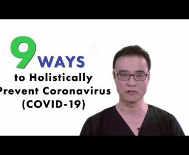 9 WAYS TO HOLISTICALLY PREVENT CORONAVIRUS (COVID - 19)