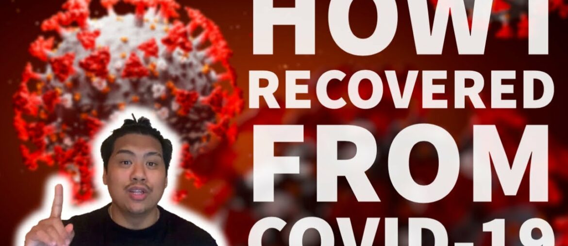 8 TIPS/STEPS ON HOW I RECOVERED FROM COVID-19
