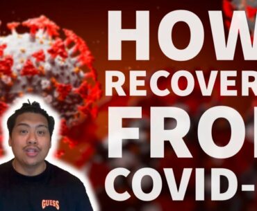 8 TIPS/STEPS ON HOW I RECOVERED FROM COVID-19
