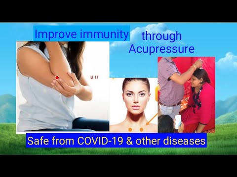 Boost immunity through Acupressure, safe from Corona virus (COVID-19) & other diseases