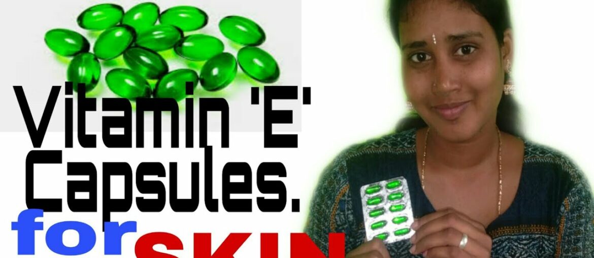 Vitamin E Capsules for Skin. Face Beauty. Home Remedy.
