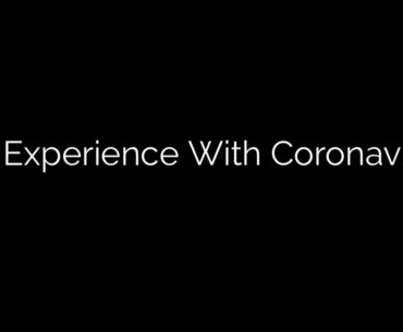 My Experience With Coronavirus