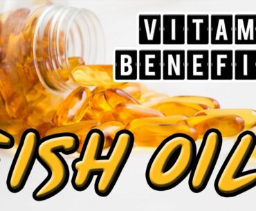 VITAMINS  | BENEFITS OF FISH OIL