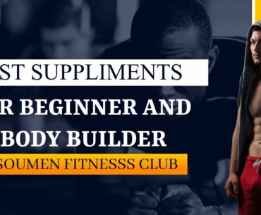 Best Supplements For Beginners And Body Builder's