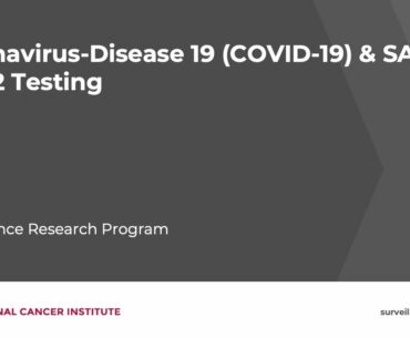 Coronavirus-Disease 19 (COVID-19) & SARS-CoV-2 Testing