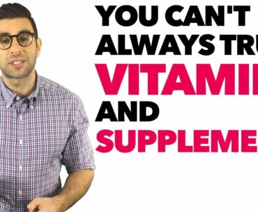 Don't trust vitamins and herbal supplements!