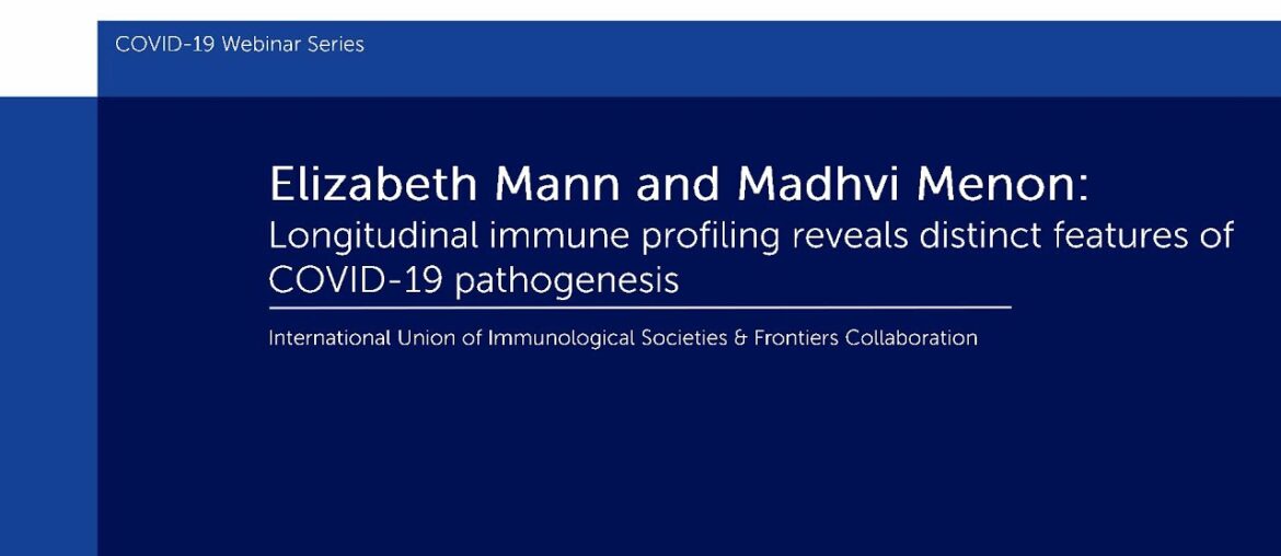 Elizabeth Mann & Madhvi Menon discuss findings from their recent longitudinal immune profiling study