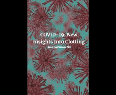 COVID-19: New Insights Into Clotting
