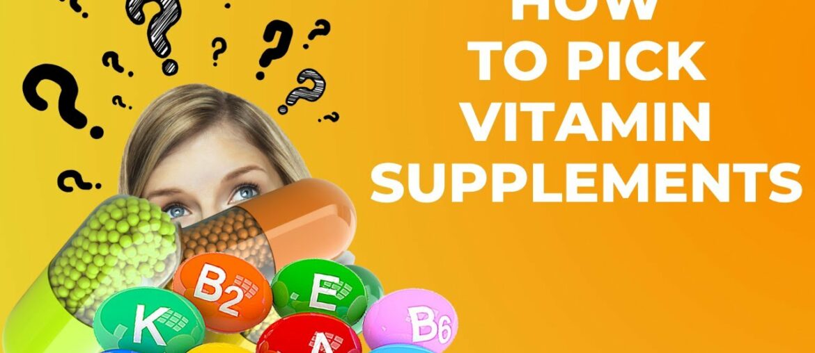 5 Steps to Choose High Quality Vitamin Supplements (Vitamin Guide)