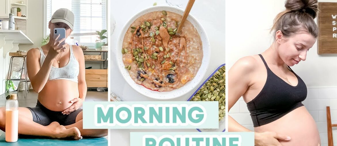 HEALTHY PREGNANCY MORNING ROUTINE | Second Trimester