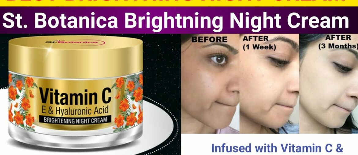 StBotanica Vitamin C, E & Hyaluronic Acid Brightening Night Cream Review In Hindi | Best in Beauty