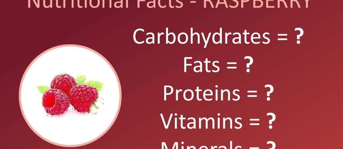 Raspberry - Nutritional Facts | Calories, Carbs, Fats, Proteins, Vitamins, Minerals & Benefits