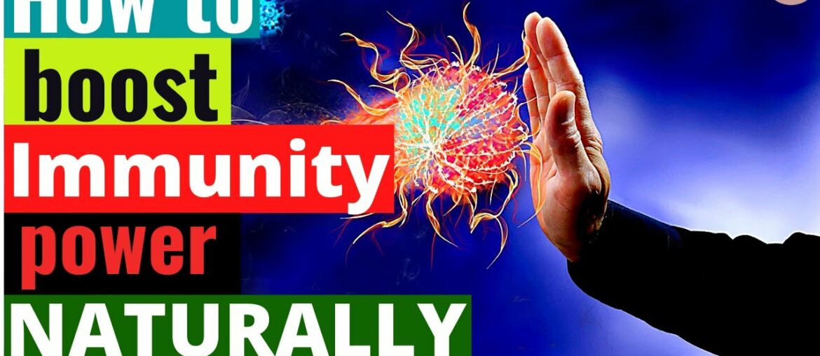How to boost immunity power naturally | Ways to boost immunity system