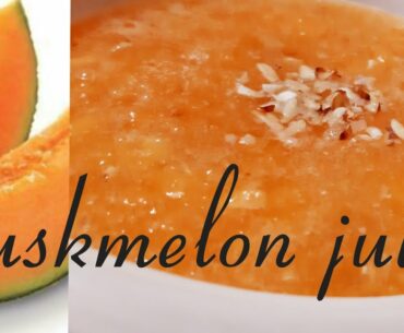 vitamin A and C Muskmelon juice preparation in a simple way||immunity booster|healthy drink||tasty