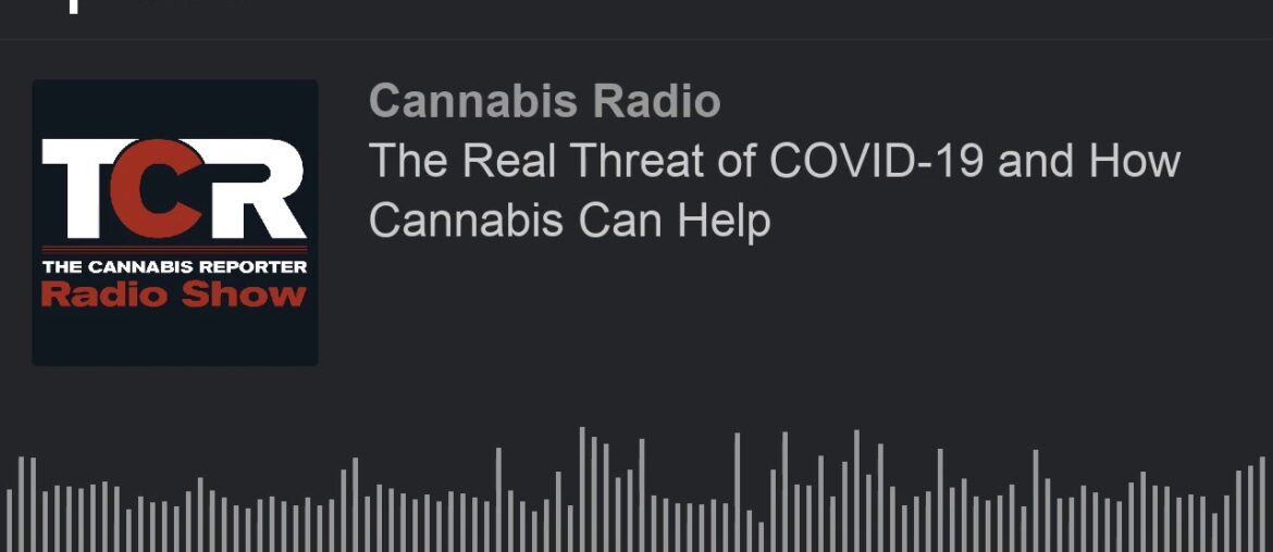 The Real Threat of COVID-19 and How Cannabis Can Help