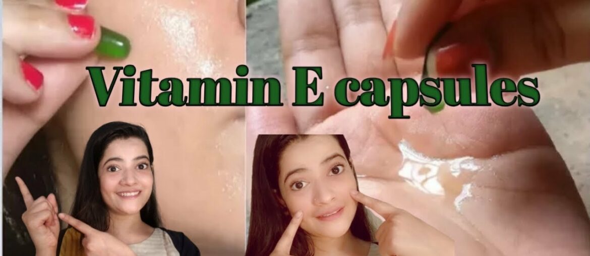 Vitamin E oil skin treatment | Get beautiful, spotless,glowing skin | Your complaint My Solution