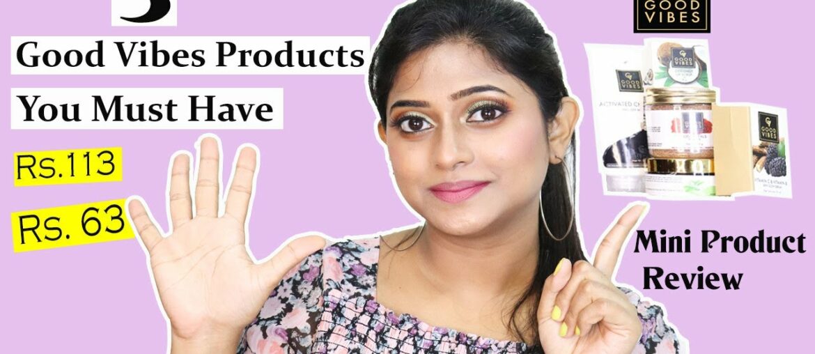 5 Good Vibes Products You Must Have *not sponsored* | Good Vibes Best Skincare Products | RashmiGhag