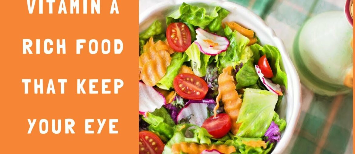 VITAMIN A RICH  FOOD THAT KEEP YOUR EYE HEALTHY.