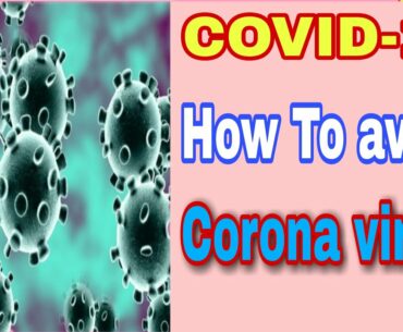 How to avoid corona virus, corona virus se kaise bache,how to make body healthy.
