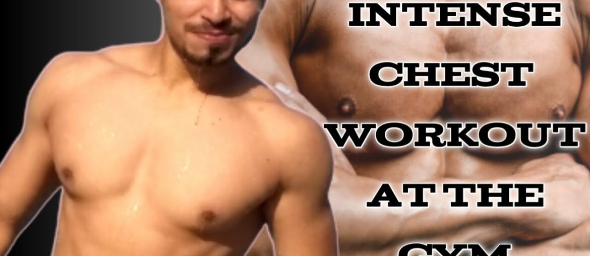 Intense Chest Workout at the Gym | Chest Exercises in the Gym | Chest Fat burning Workout