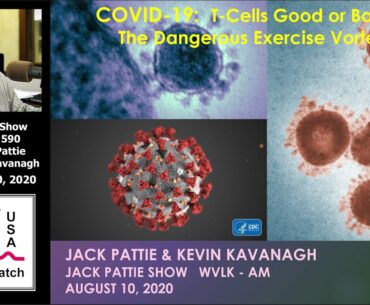 COVID-19:  T - Cells Good or Bad,  Exercising Vortexes