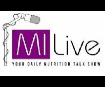 MI Live - Your Daily Nutrition Talk Show