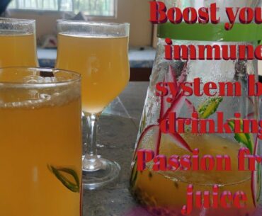 Boost your immunity by drinking Passion fruit juice | Rangjali