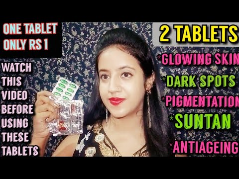 2 best TABLETS For Glowing Skin,darkspots,pigmentation,antiageing/VITAMIN E & VITAMIN C tablets skin