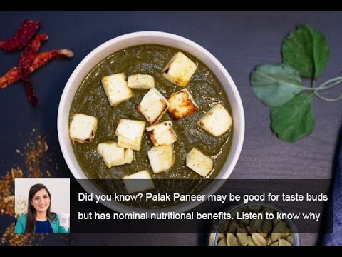 Did you know? #PalakPaneer may be good for taste buds but has nominal nutritional benefits shares