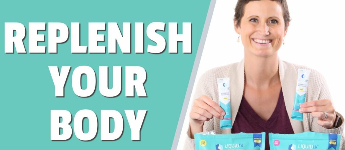 Replenish Your Body With Liquid IV. (Does it Work?)